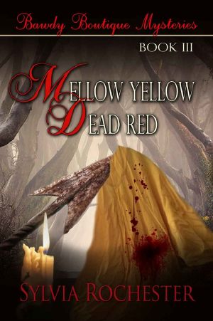 [Bawdy Boutique Mysteries 03] • Mellow Yellow, Dead Red